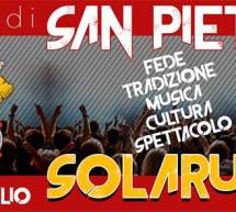 LA FESTA DI SAN PIETRO – SOLARUSSA -29-30 GIUGNO -1 LUGLIO 2017