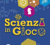 SCIENZA IN GIOCO – ARZANA – 25-28 MAGGIO 2017