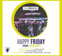 HAPPY FRIDAY – SAX BEACH – QUARTU SANT’ELENA- VENERDI 16 GIUGNO 2017