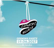 INAUGUAZIONE LUNEDI BLACK – LIDO DISCOCLUB- CAGLIARI – LUNEDI 19 GIUGNO 2017