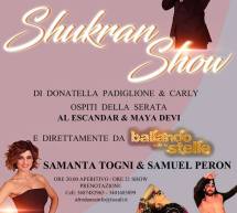 SHUKRAN SHOW – DUBAI PLANET – CAGLIARI – GIOVEDI 29 GIUGNO 2017