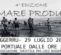 4° EDIZIONE IL MARE PRODUCE- BUGGERRU – SABATO 29 LUGLIO 2017