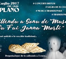 PASSILLENDI A SONU DE MUSICA CUN “SU FUI JANNA MORTI” E SAGRA DEI CULIXONIS – ESCALAPLANO -LUNEDI 31 LUGLIO 2017