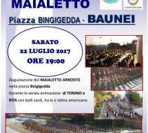 15° SAGRA DEL MAIALETTO – BAUNEI – SABATO 22 LUGLIO 2017