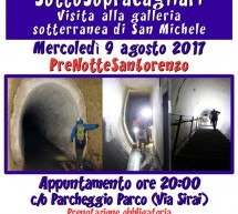 VISITA ALLA GALLERIA SOTTERRANEA DI SAN MICHELE – MERCOLEDI 9 AGOSTO 2017