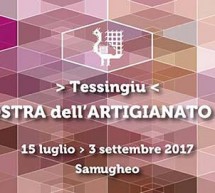 TESSINGIU – 50° MOSTRA DELL’ARTIGIANATO SARDO – SAMUGHEO – 15 LUGLIO- 3 SETTEMBRE 2017