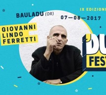 ‘DU BAULADU MUSIC FESTIVAL – GIOVANNI LINDO FERRETTI – BAULADU – LUNEDI 7 AGOSTO 2017