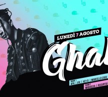 SPECIAL GUEST GHALI – LIDO DISCOCLUB – CAGLIARI – LUNEDI 7 AGOSTO 2017