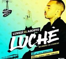 SPECIAL GUEST LUCHE’ – LIDO DISCO CLUB – CAGLIARI – LUNEDI 21 AGOSTO 2017