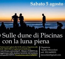 SULLE DUNE DI PISCINAS CON LA LUNA PIENA – SABATO 5 AGOSTO 2017