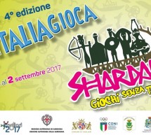 SHARDANA,GIOCHI SENZA FRONTIERE – ITALIAGIOCA – CAGLIARI – 31 AGOSTO -2 SETTEMBRE 2017