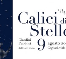 CALICI DI STELLE – GIARDINI PUBBLICI – CAGLIARI – MERCOLEDI 9 AGOSTO 2017