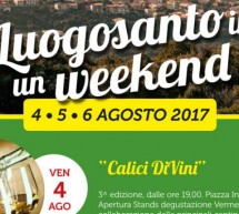 LUOGOSANTO IN UN WEEKEND – 4-5-6 AGOSTO 2017