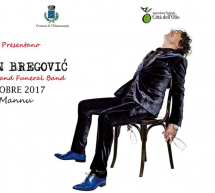 GORAN BREGOVIC IN CONCERTO – S’ORTU MANNU – VILLAMASSARGIA – DOMENICA 22 OTTOBRE 2017