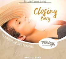 FRIDAY – CLOSING PARTY – FRONTEMARE – QUARTU SANT’ELENA – VENERDI 29 SETTEMBRE 2017