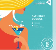 SATURDAY LOUNGE – PLAN B – LIDO DISCOCLUB – CAGLIARI – SABATO 9 SETTEMBRE 2017