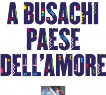 BENVENUTI A BUSACHI PAESE DELL’AMORE – 8-9-10 SETTEMBRE 2017