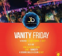 VANITY FRIDAY – JINNY BEACH – QUARTU SANT’ELENA – VENERDI 8 SETTEMBRE 2017