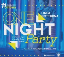 ONE NIGHT- LINEA NOTTURNA – CAGLIARI – SABATO 14 OTTOBRE 2017