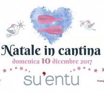 NATALE IN CANTINA – SU’ENTU- SANLURI – DOMENICA 10 DICEMBRE 2017