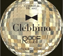 CLEBBINO -ROOF CLUB – CAGLIARI – VENERDI 22 DICEMBRE 2017