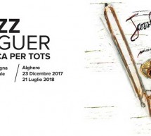 JAZZ ALGUER MUSICA PER TOTS – ALGHERO- 23 DICEMBRE 2017 – 21 LUGLIO 2018