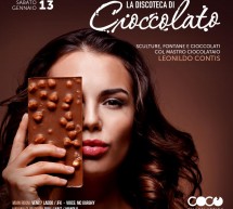 LA DISCOTECA DI CIOCCOLATO – COCO DISCOCLUBBING- CAGLIARI – SABATO 13 GENNAIO 2018