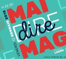 MAI DIRE MAG! – MAG – CAGLIARI – VENERDI 12 GENNAIO 2018