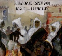 CARRASEGARE OSINCU – BOSA – 1-17 FEBBRAIO 2018