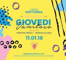 GIOVEDI VANITOSO – LINEA NOTTURNA – CAGLIARI – GIOVEDI 11 GENNAIO 2018