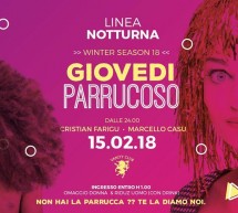 GIOVEDI PARRUCCOSO – LINEA NOTTURNA – CAGLIARI – GIOVEDI 15 FEBBRAIO 2018