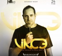 SPECIAL GUEST VINCE – JKO EVO’ – CAGLIARI – SABATO 24 FEBBRAIO 2018