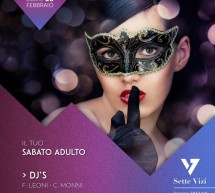 IL TUO SABATO ADULTO – SETTE VIZI – CAGLIARI – SABATO 10 FEBBRAIO 2018