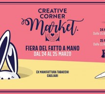 CREATIVE CORNER MARKET EASTER EDITION – EX MANIFATTURA TABACCHI – CAGLIARI – 24-25 MARZO 2018