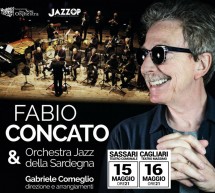 FABIO CONCATO & ORCHESTRA JAZZ DELLA SARDEGNA – SASSARI & CAGLIARI – 15-16 MAGGIO 2018