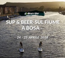 SUP & BEER SUL FIUME – BOSA – 24-25 APRILE 2018