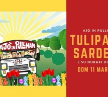 AJO’ IN PULLMAN A…TULIPANI IN SARDEGNA – DOMENICA 11 MARZO 2018