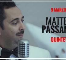 MATTEO PASSANTE QUINTET – BFLAT – CAGLIARI – VENERDI 9 MARZO 2018