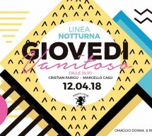 GIOVEDI VANITOSO – LINEA NOTTURNA- CAGLIARI – GIOVEDI 12 APRILE 2018