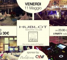 VENERDI PARTY – HUBLOT – CAGLIARI – VENERDI 11 MAGGIO 2018