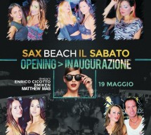 OPENING IL SABATO – SAX BEACH – QUARTU SANT’ELENA – SABATO 19 MAGGIO 2018