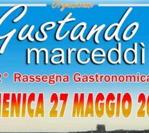 GUSTANDO MARCEDDI’ – 12° EDIZIONE – DOMENICA 27 MAGGIO 2018