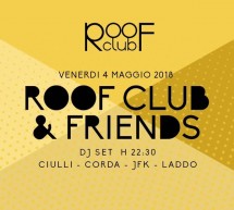 ROOF CLUB & FRIENDS – ROOF CLUB – CAGLIARI – VENERDI 4 MAGGIO 2018