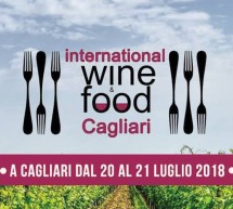 INTERNATIONAL WINE & FOOD – CAGLIARI – VENERDI 20 LUGLIO 2018