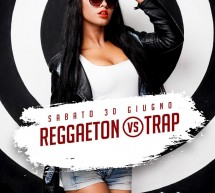 REGGAETON vs TRAP – LIDO DISCOCLUB – CAGLIARI – SABATO 30 GIUGNO 2018