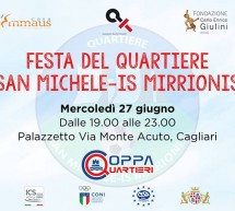 FESTA DEL QUARTIERE SAN MICHELE – IS MIRRIONIS – CAGLIARI – MERCOLEDI 27 GIUGNO 2018