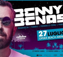 SPECIAL GUEST BENNY BENASSI – OPERA BEACH ARENA -QUARTU SANT’ELENA – VENERDI 27 LUGLIO 2018