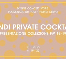 FENDI PRIVATE COCKTAIL – PORTO CERVO – SABATO 21 LUGLIO 2018