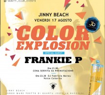 COLOR EXPLOSION – SPECIAL GUEST FRANKIE P – JINNY BEACH – QUARTU SANT’ELENA – VENERDI 17 AGOSTO 2018