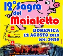 12° SAGRA DEL MAIALETTO – PALMADULA – DOMENICA 12 AGOSTO 2018